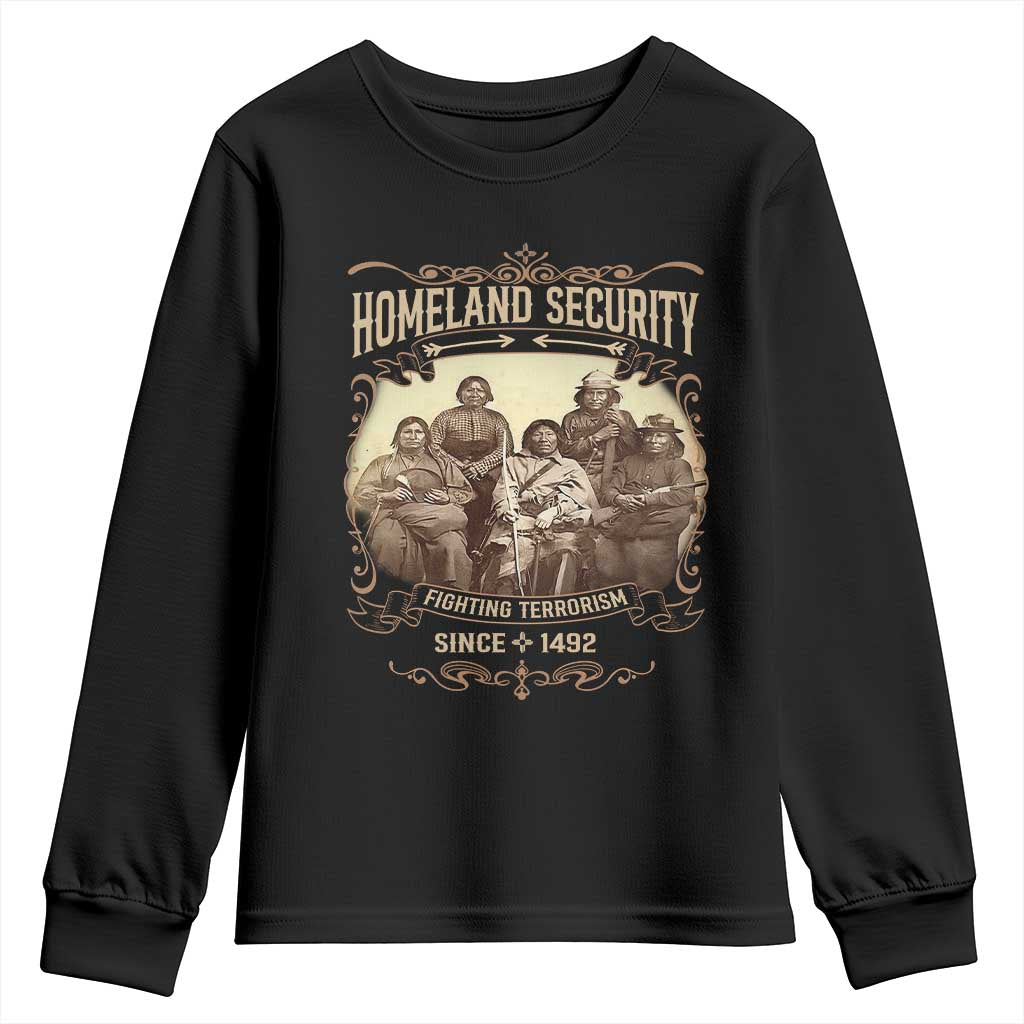Homeland Security Fighting Terrorism Since 1492 Youth Sweatshirt Native American History - Wonder Print Shop