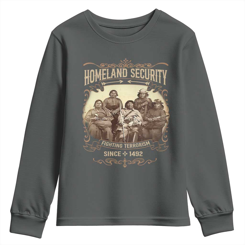 Homeland Security Fighting Terrorism Since 1492 Youth Sweatshirt Native American History - Wonder Print Shop