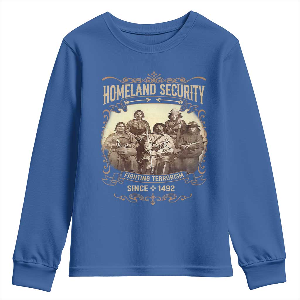 Homeland Security Fighting Terrorism Since 1492 Youth Sweatshirt Native American History - Wonder Print Shop