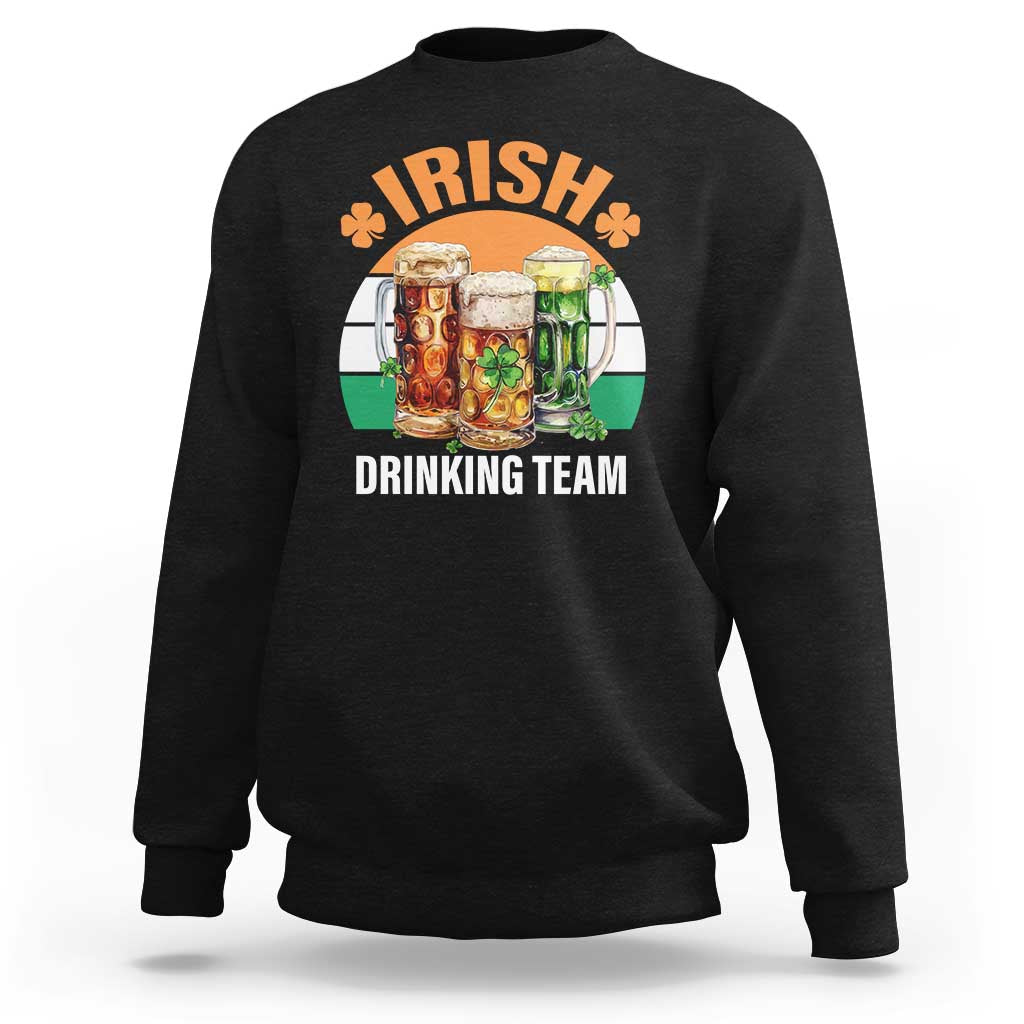 Funny Irish Drinking Team Sweatshirt St Patricks Day Vintage Beer Ireland Flag Clover