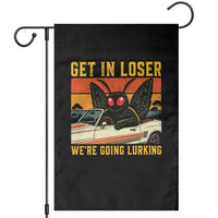 Get In Loser We Are Going Lurking Funny Mothman Garden Flag Cryptozoology Cryptid Lover
