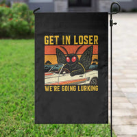 Get In Loser We Are Going Lurking Funny Mothman Garden Flag Cryptozoology Cryptid Lover