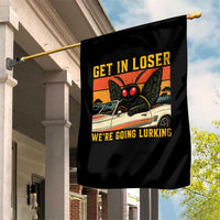 Get In Loser We Are Going Lurking Funny Mothman Garden Flag Cryptozoology Cryptid Lover