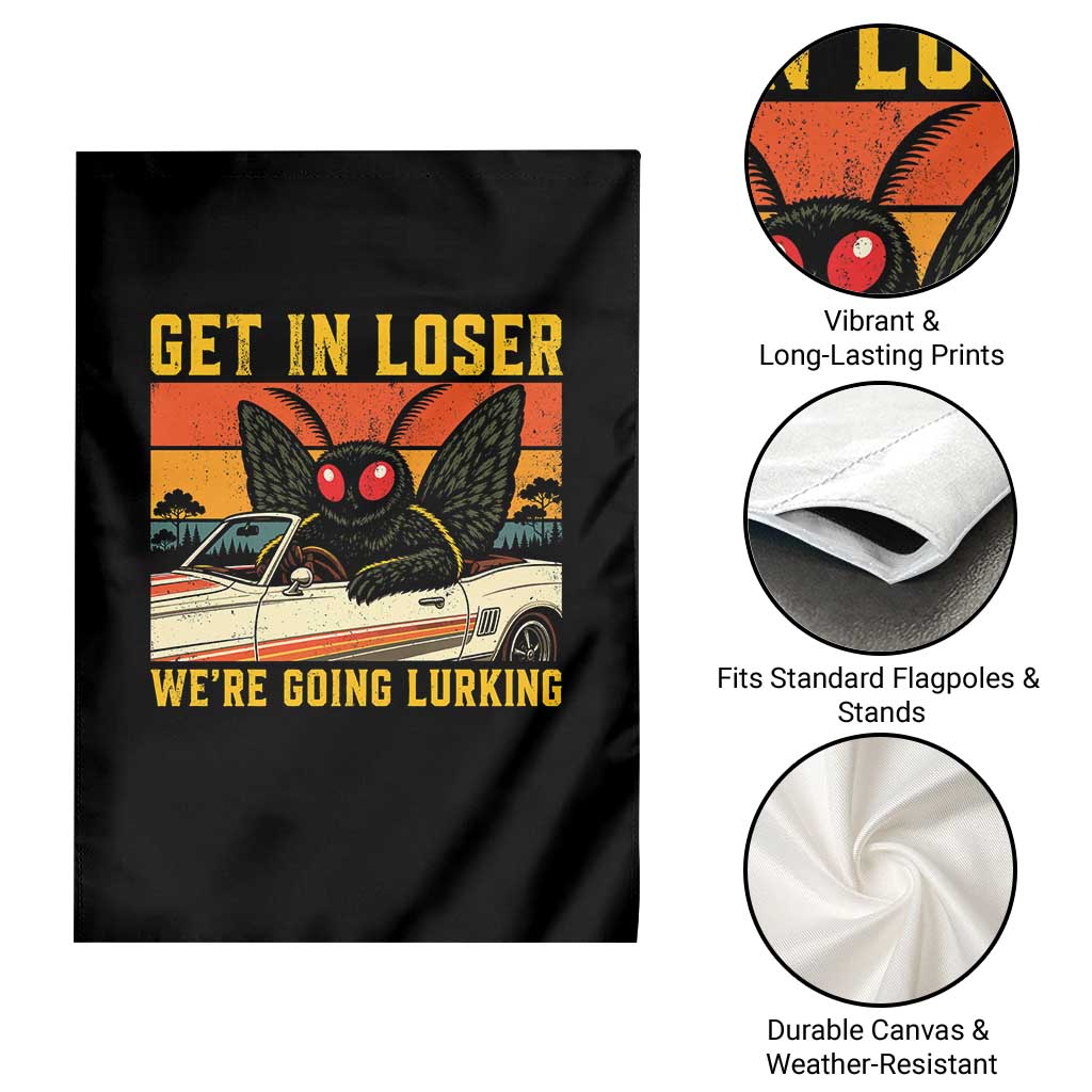 Get In Loser We Are Going Lurking Funny Mothman Garden Flag Cryptozoology Cryptid Lover