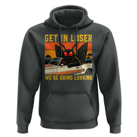 Get In Loser We Are Going Lurking Funny Mothman Hoodie Cryptozoology Cryptid Lover
