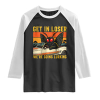 Get In Loser We Are Going Lurking Funny Mothman Raglan Shirt Cryptozoology Cryptid Lover