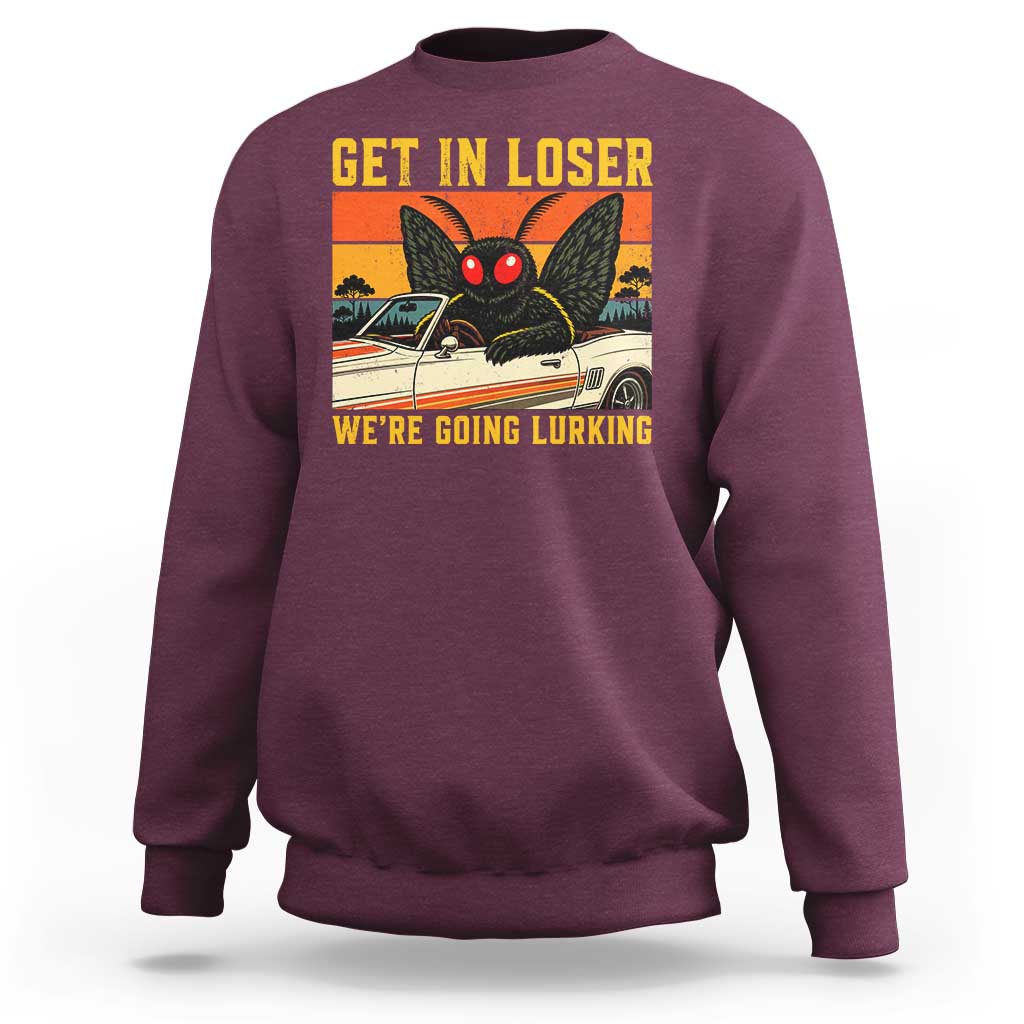 Get In Loser We Are Going Lurking Funny Mothman Sweatshirt Cryptozoology Cryptid Lover