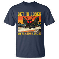 Get In Loser We Are Going Lurking Funny Mothman T Shirt Cryptozoology Cryptid Lover