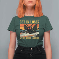 Get In Loser We Are Going Lurking Funny Mothman T Shirt For Women Cryptozoology Cryptid Lover