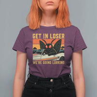 Get In Loser We Are Going Lurking Funny Mothman T Shirt For Women Cryptozoology Cryptid Lover