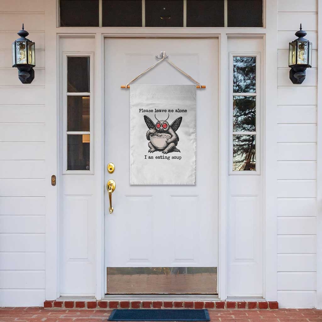 Please Leave Me Alone I Am Eating Soup Funny Mothman Garden Flag