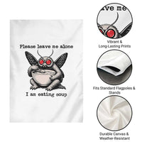 Please Leave Me Alone I Am Eating Soup Funny Mothman Garden Flag