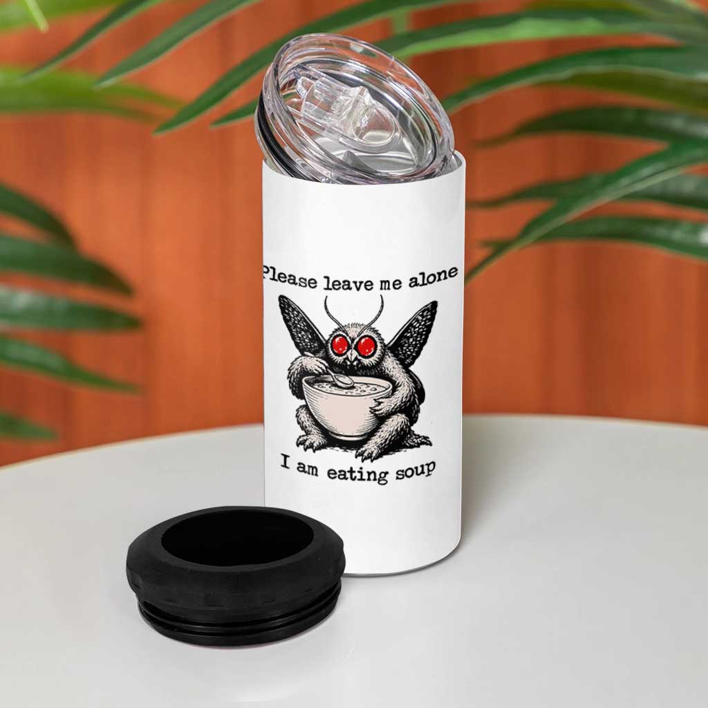 Please Leave Me Alone I Am Eating Soup Funny Mothman 4 in 1 Can Cooler Tumbler