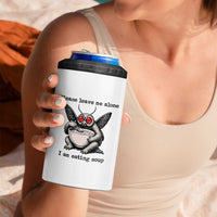 Please Leave Me Alone I Am Eating Soup Funny Mothman 4 in 1 Can Cooler Tumbler