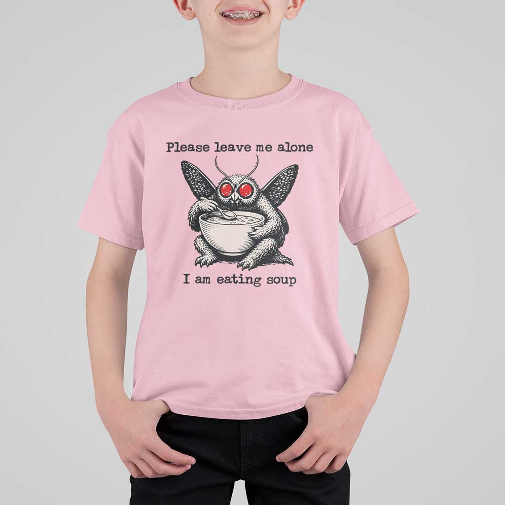 Please Leave Me Alone I Am Eating Soup Funny Mothman T Shirt For Kid