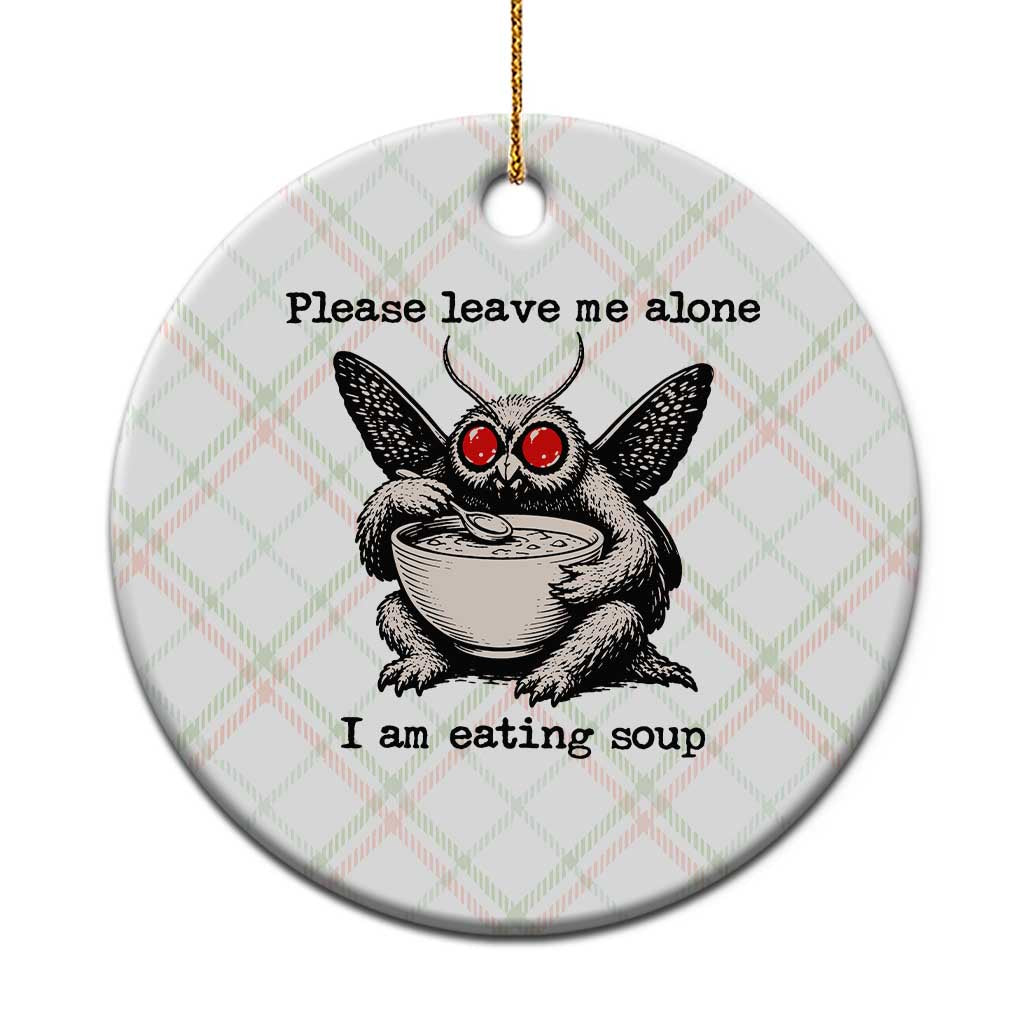 Please Leave Me Alone I Am Eating Soup Funny Mothman Ceramic Ornament