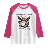 Please Leave Me Alone I Am Eating Soup Funny Mothman Raglan Shirt