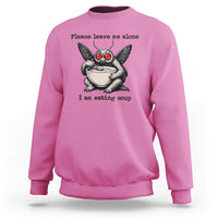 Please Leave Me Alone I Am Eating Soup Funny Mothman Sweatshirt