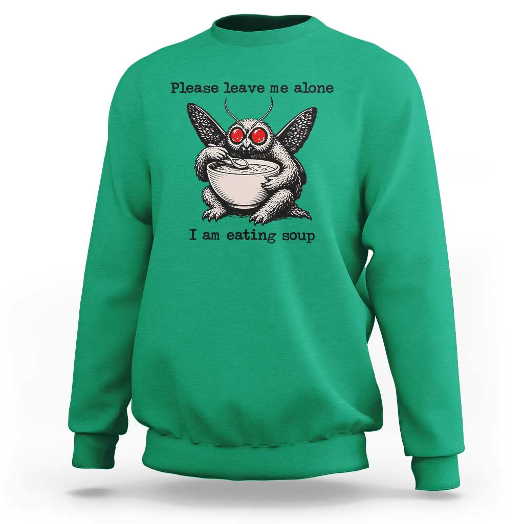 Please Leave Me Alone I Am Eating Soup Funny Mothman Sweatshirt