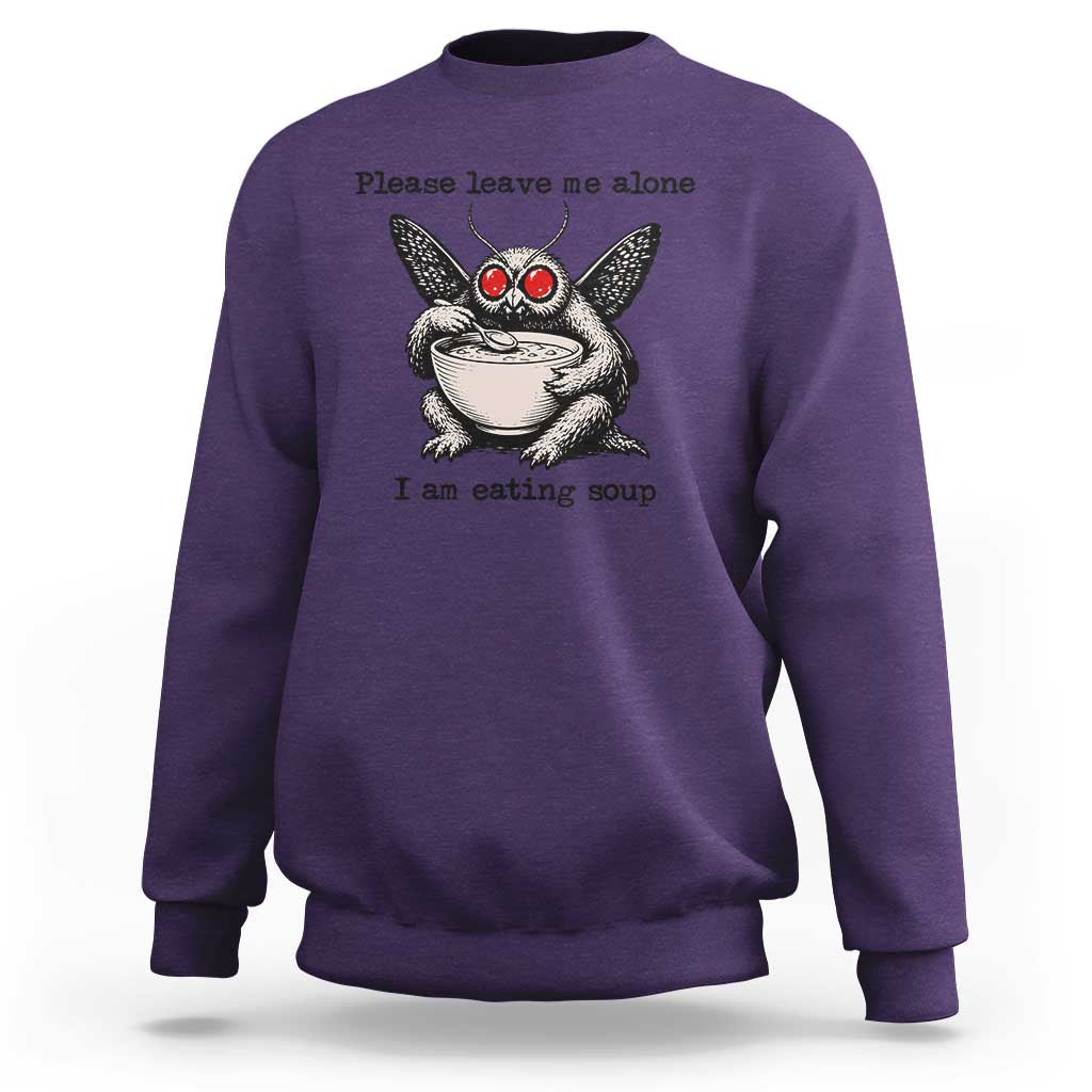 Please Leave Me Alone I Am Eating Soup Funny Mothman Sweatshirt