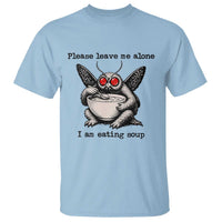 Please Leave Me Alone I Am Eating Soup Funny Mothman T Shirt
