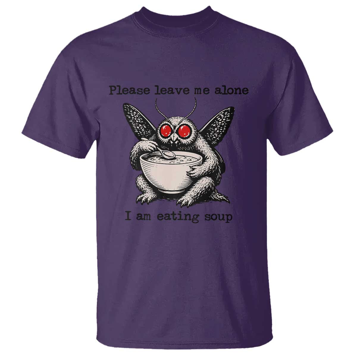 Please Leave Me Alone I Am Eating Soup Funny Mothman T Shirt