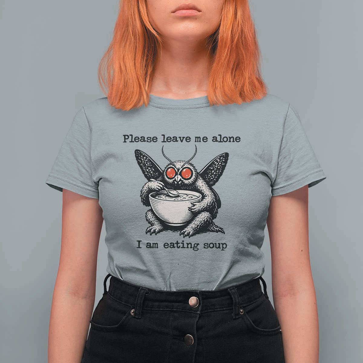 Please Leave Me Alone I Am Eating Soup Funny Mothman T Shirt For Women