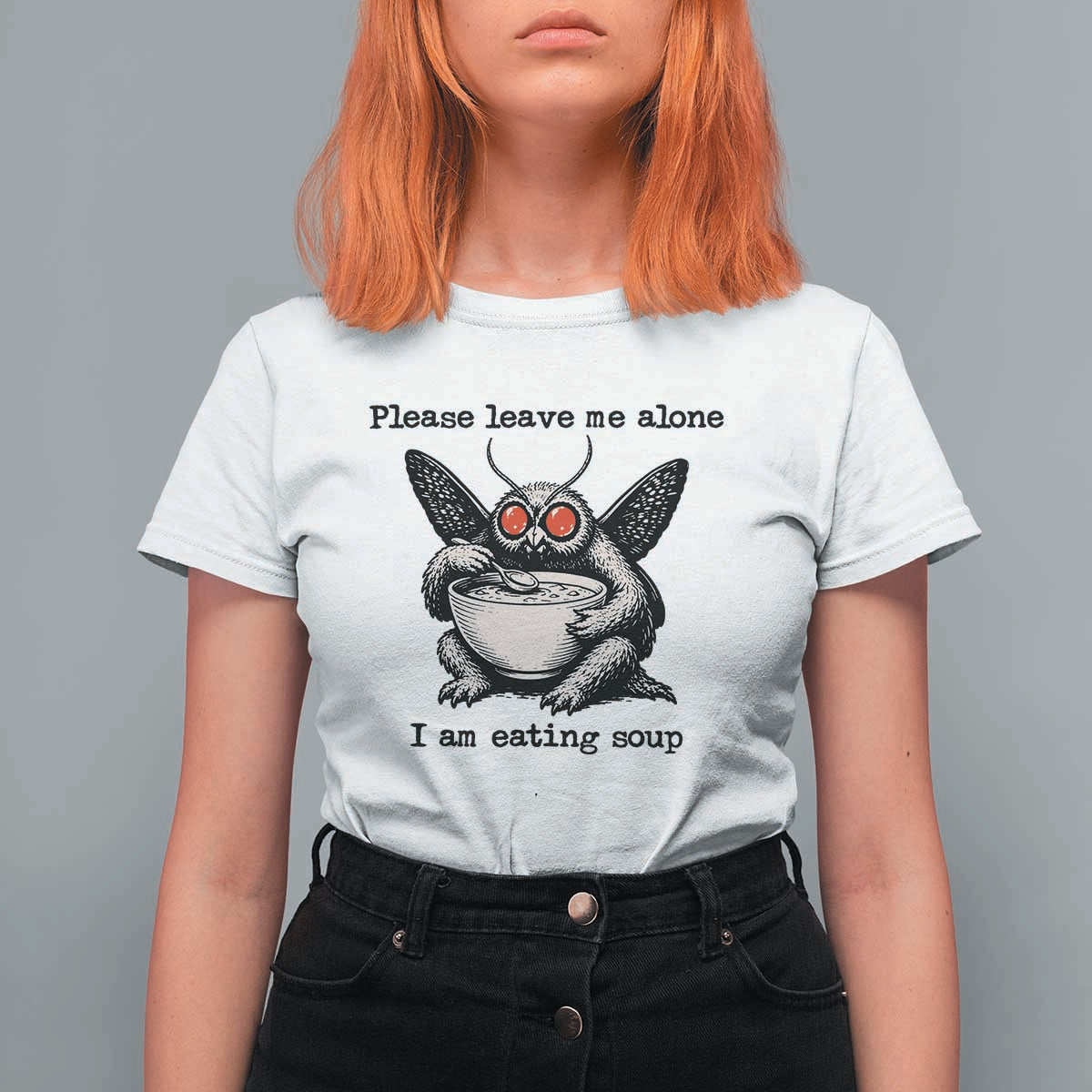 Please Leave Me Alone I Am Eating Soup Funny Mothman T Shirt For Women