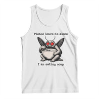 Please Leave Me Alone I Am Eating Soup Funny Mothman Tank Top