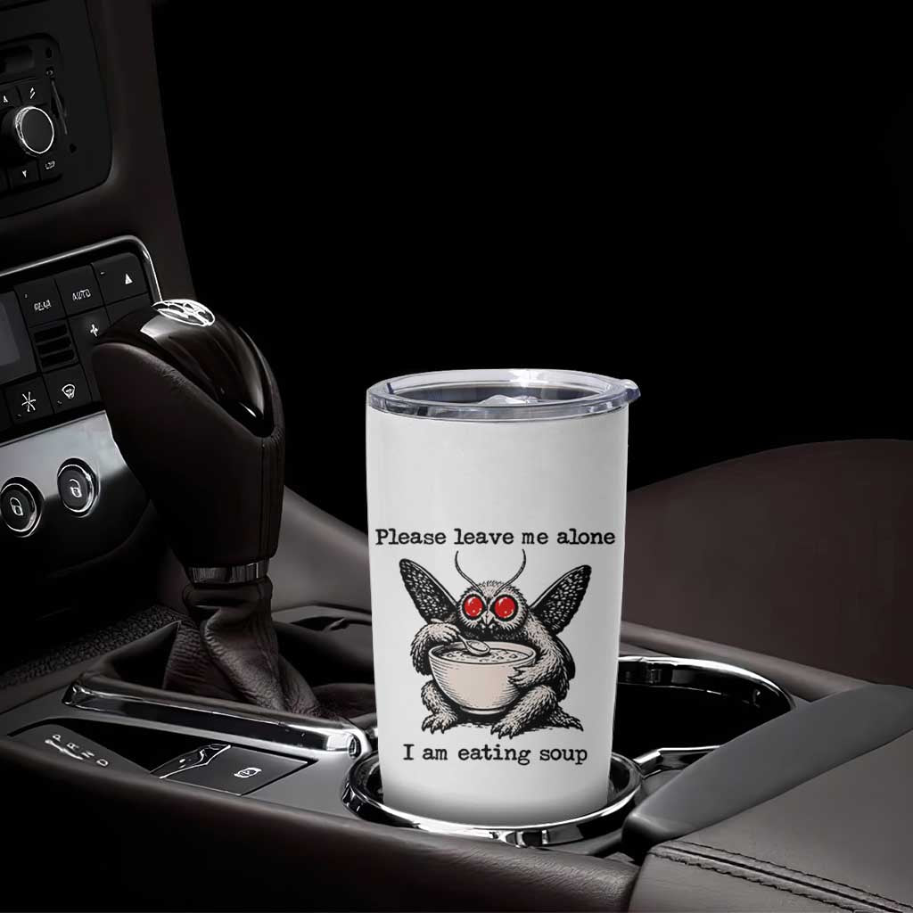 Please Leave Me Alone I Am Eating Soup Funny Mothman Tumbler Cup