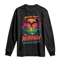 Funny Mothman Long Sleeve Shirt Have You Seen The Mothman Terror From The Skies Cryptid Legends