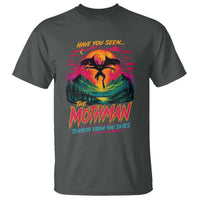 Funny Mothman T Shirt Have You Seen The Mothman Terror From The Skies Cryptid Legends