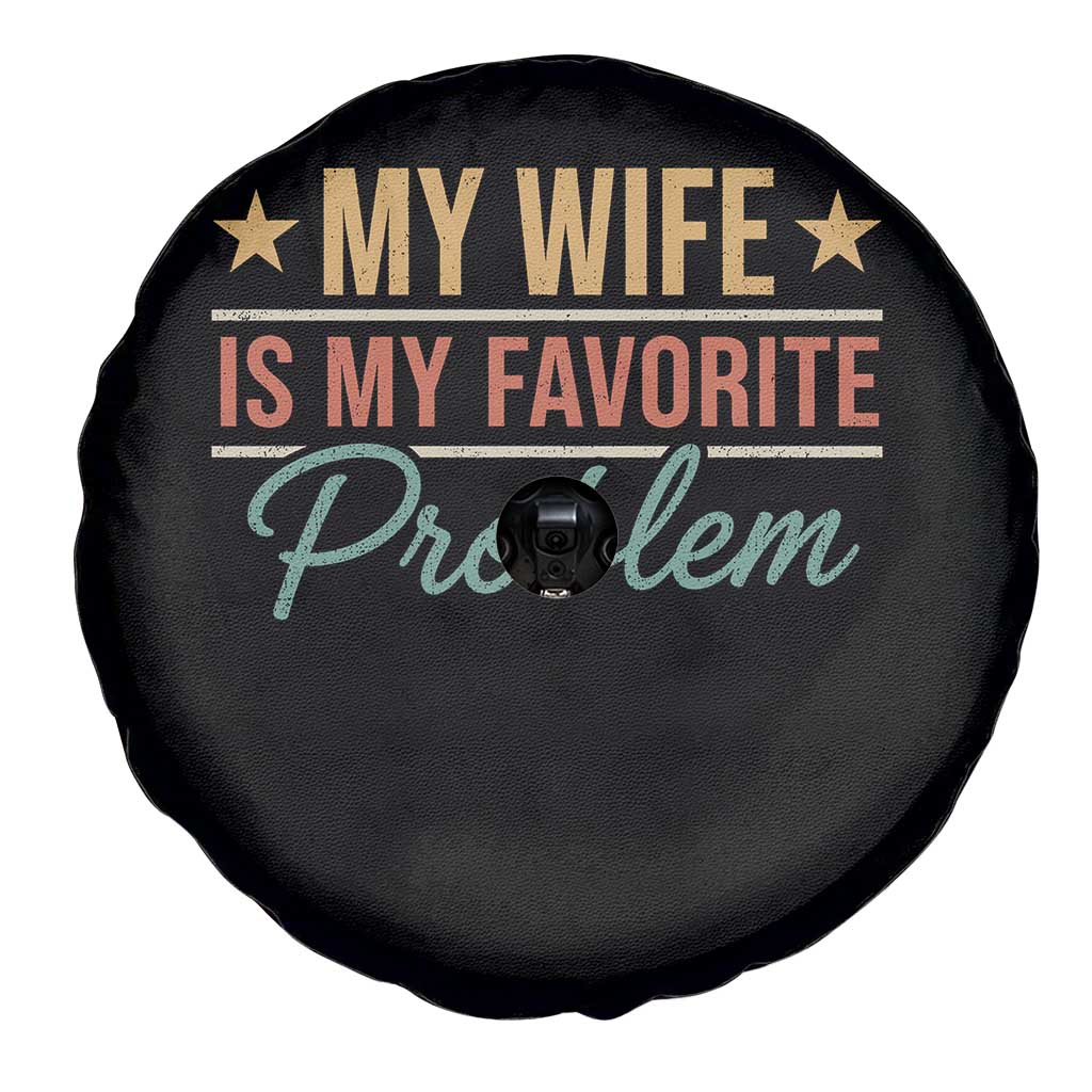 My Wife Is My Favorite Problem Spare Tire Cover Funny Husband Wife Relationship Retro