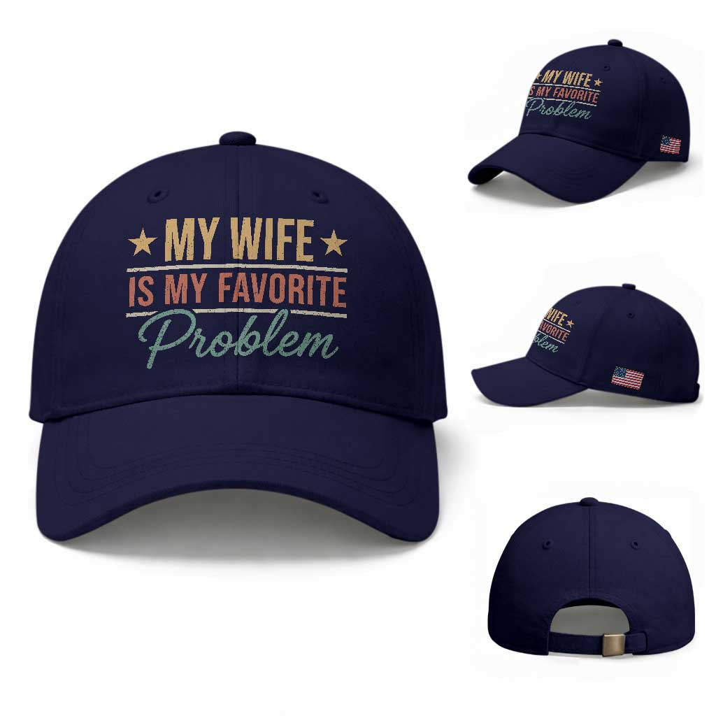 My Wife Is My Favorite Problem Baseball Cap Funny Husband Wife Relationship Retro