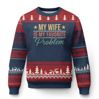 My Wife Is My Favorite Problem Ugly Christmas Sweater Funny Husband Wife Relationship Retro