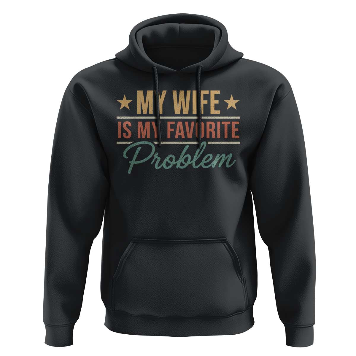 My Wife Is My Favorite Problem Hoodie Funny Husband Wife Relationship Retro