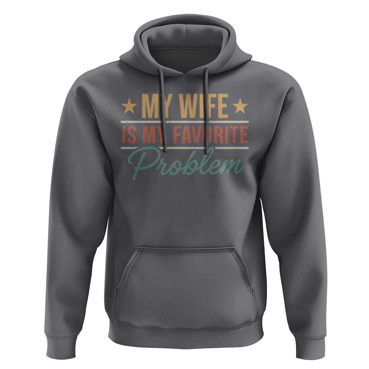 My Wife Is My Favorite Problem Hoodie Funny Husband Wife Relationship Retro