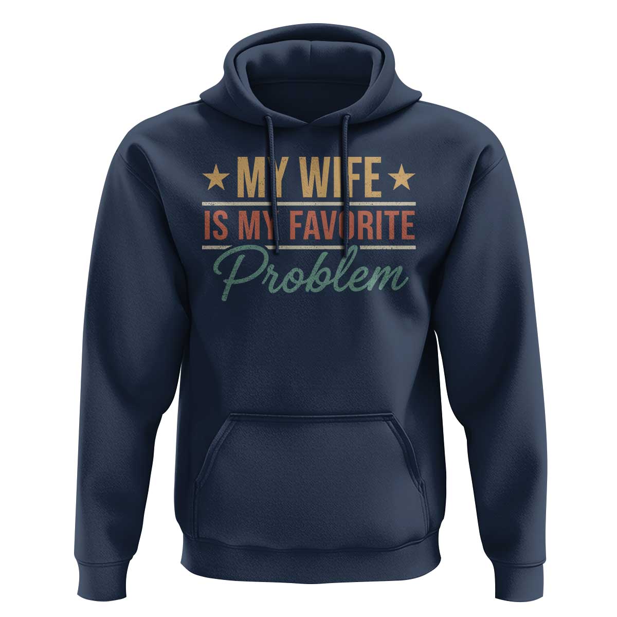 My Wife Is My Favorite Problem Hoodie Funny Husband Wife Relationship Retro