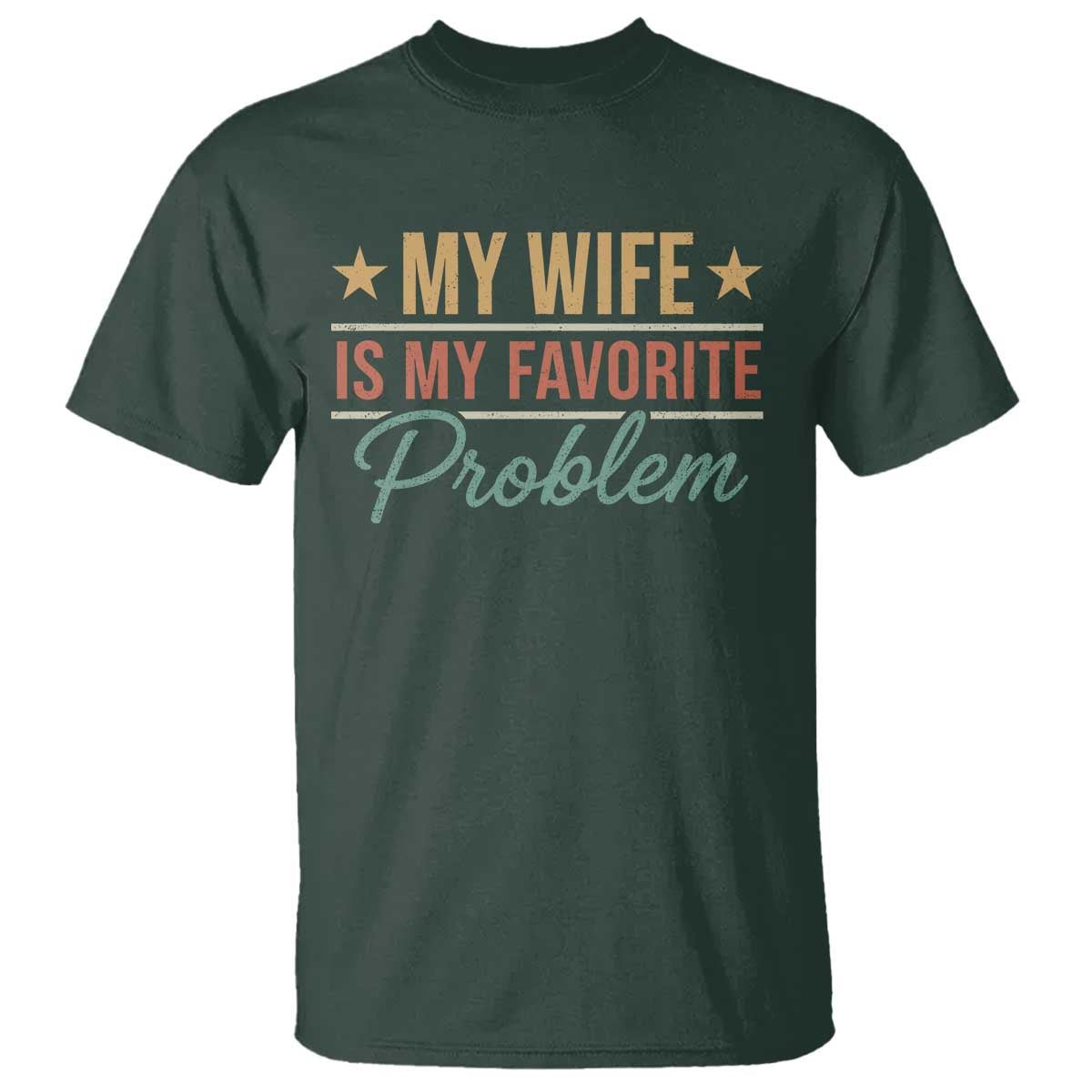 My Wife Is My Favorite Problem T Shirt Funny Husband Wife Relationship Retro