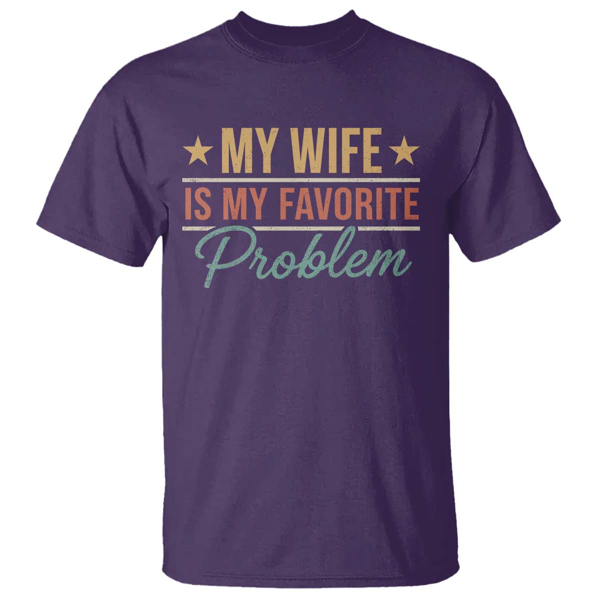 My Wife Is My Favorite Problem T Shirt Funny Husband Wife Relationship Retro