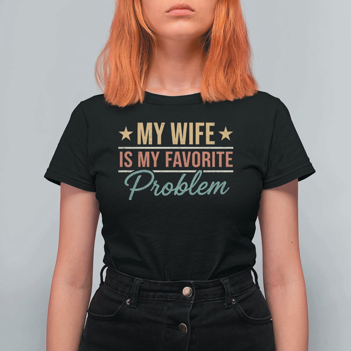 My Wife Is My Favorite Problem T Shirt For Women Funny Husband Wife Relationship Retro