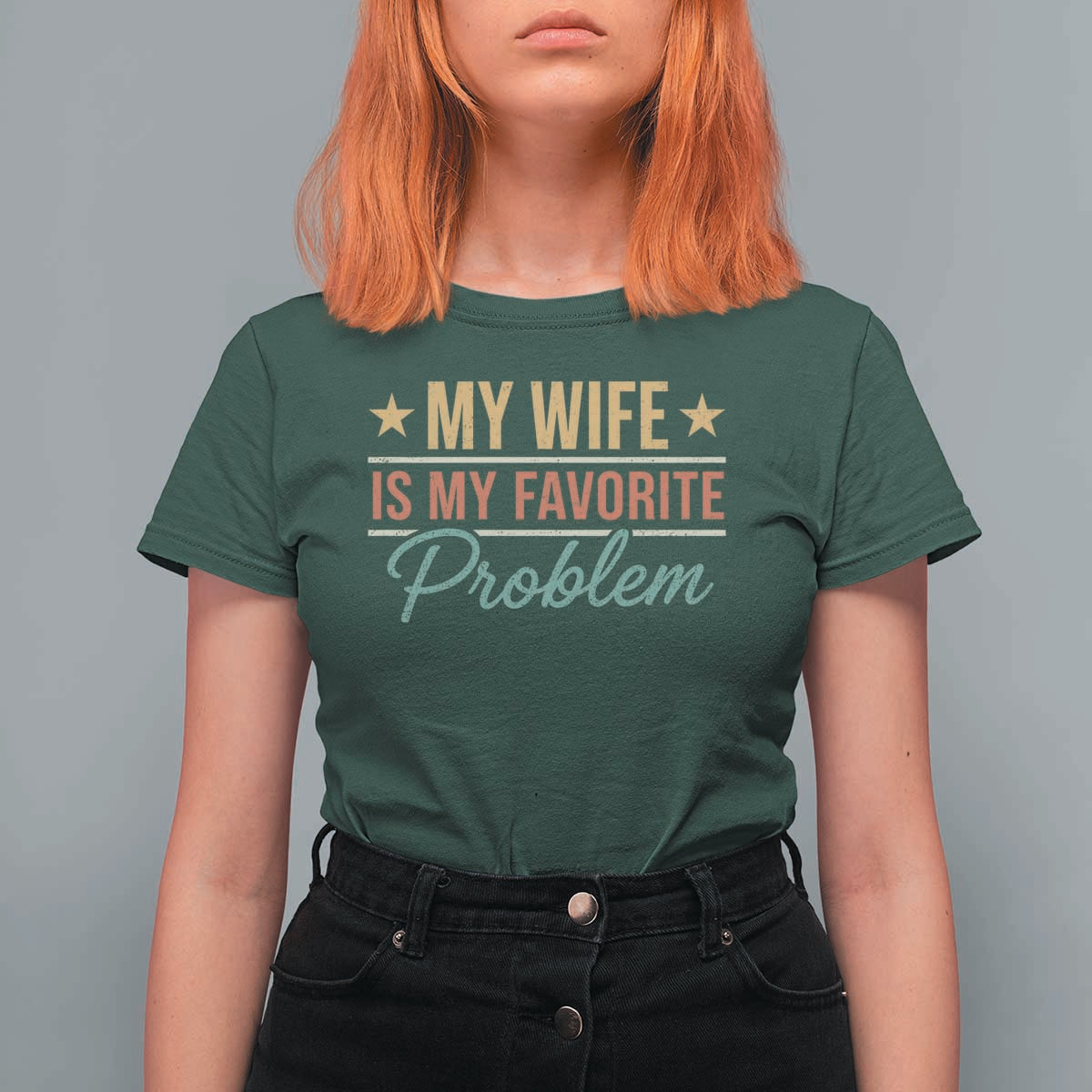 My Wife Is My Favorite Problem T Shirt For Women Funny Husband Wife Relationship Retro