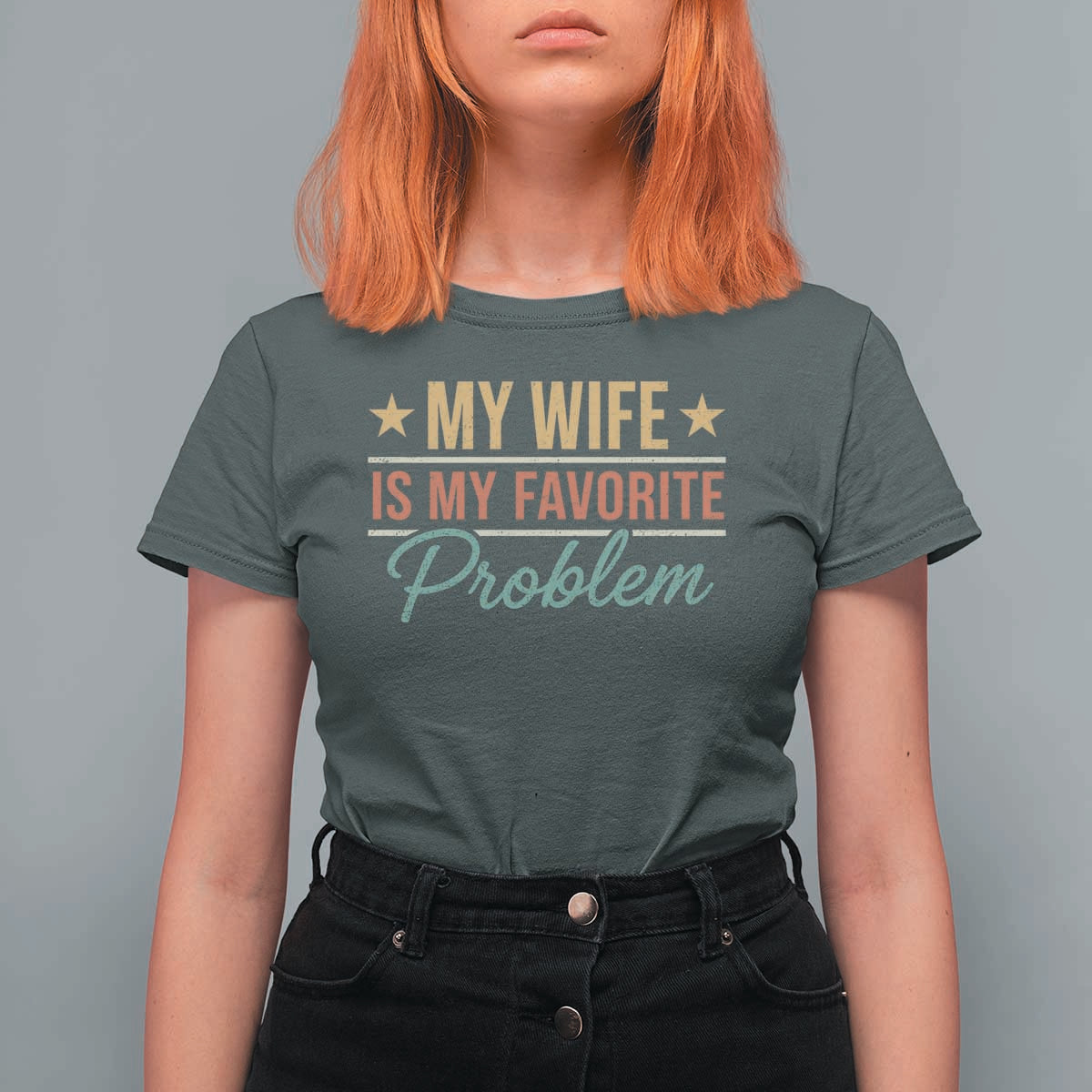My Wife Is My Favorite Problem T Shirt For Women Funny Husband Wife Relationship Retro