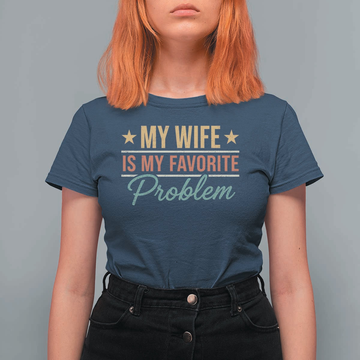 My Wife Is My Favorite Problem T Shirt For Women Funny Husband Wife Relationship Retro