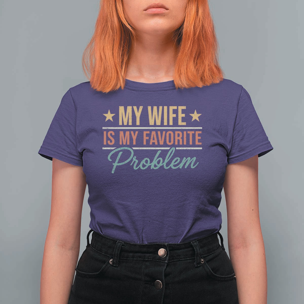 My Wife Is My Favorite Problem T Shirt For Women Funny Husband Wife Relationship Retro