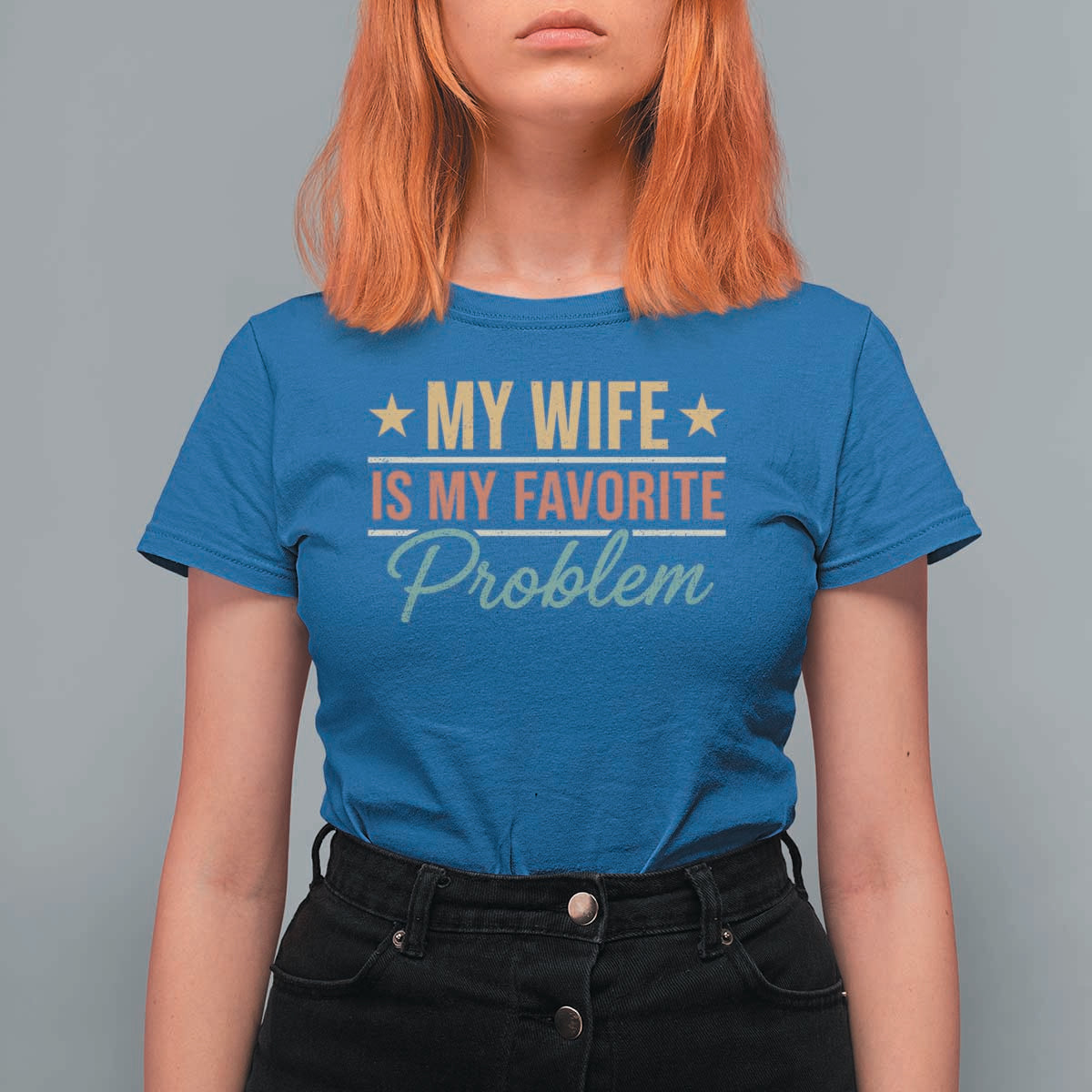 My Wife Is My Favorite Problem T Shirt For Women Funny Husband Wife Relationship Retro