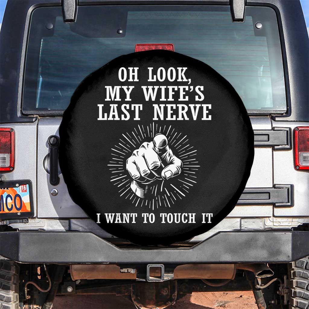 Funny Husband Wife Marriage Spare Tire Cover Oh Look My Wifes Last Nerve I Want To Touch