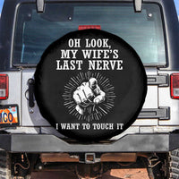 Funny Husband Wife Marriage Spare Tire Cover Oh Look My Wifes Last Nerve I Want To Touch