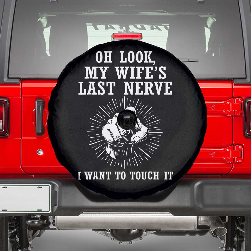 Funny Husband Wife Marriage Spare Tire Cover Oh Look My Wifes Last Nerve I Want To Touch