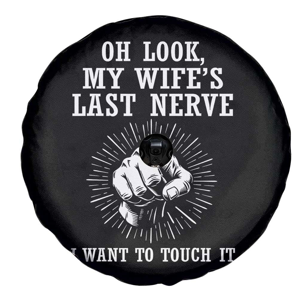Funny Husband Wife Marriage Spare Tire Cover Oh Look My Wifes Last Nerve I Want To Touch
